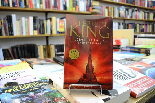 Lobos Del Calla (la Torre Oscura 5) Stephen King.  