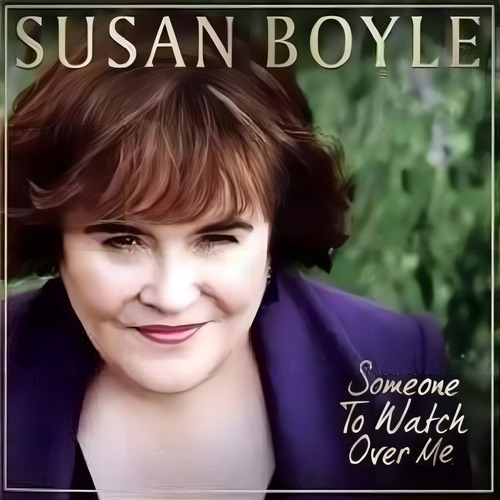 Susan Boyle - Someone To Watch Over Me - Novo Lacrado