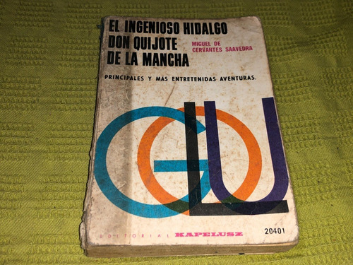 El Ingenioso Hidalgo Don Quijote De La Mancha - Kapelusz