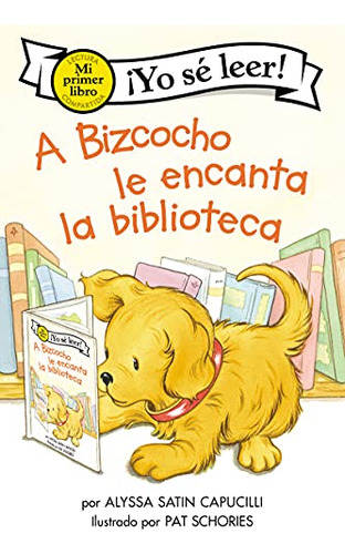 A Bizcocho Le Encanta La Biblioteca: Biscuit Loves The Libra