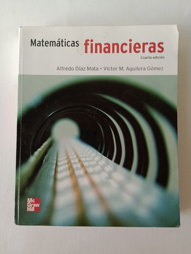 Libro Matemáticas Financieras - Alfredo Díaz Y Aguilera