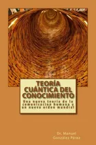 Comprar Teoria Cuantica Del Conocimiento: Una Nueva Teoria De La Com