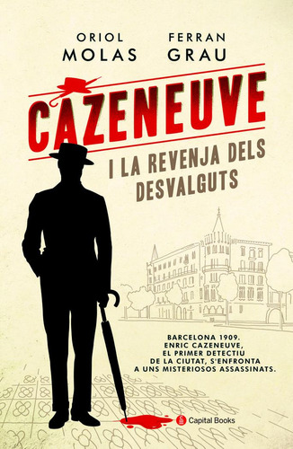 Cazeneuve I La Revenja Dels Desvalguts (libro Original)