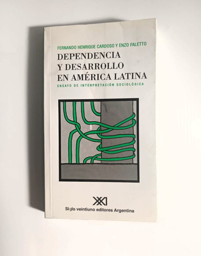 Dependencia Y Desarrollo En América Latina Cardoso Y Faletto