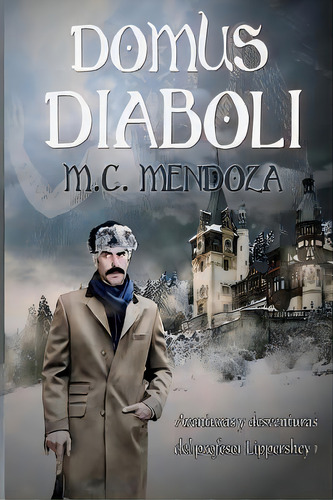 Domus Diaboli, De Mendoza, M. C.. Editorial Createspace, Tapa Blanda En Español