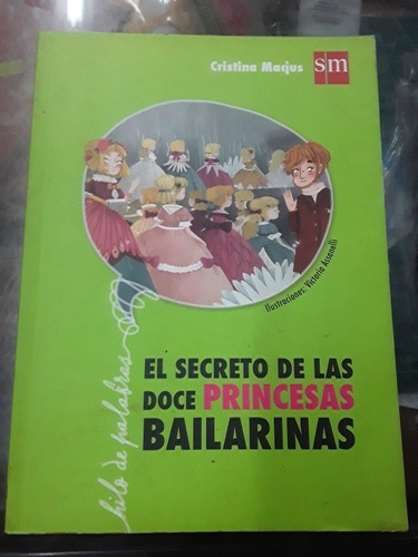 El Secreto De Las Doce Princesas Bailarinas - Ed Sm 