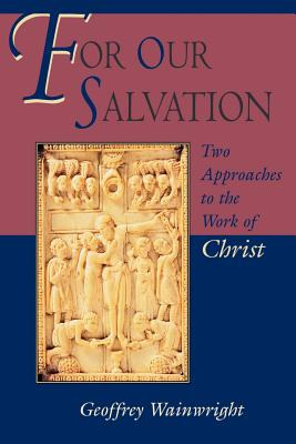 Libro For Our Salvation: Two Approaches To The Work Of Ch...