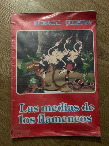 Libro Las Medias De Los Flamencos - Horacio Quiroga
