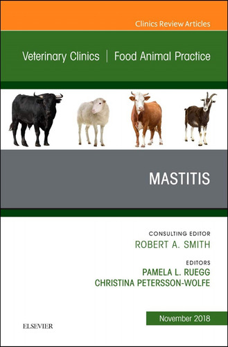 An Issue Of Veterinary Clinics Of North America:food Animal