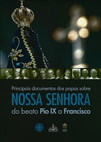 Principais Documentos Dos Papas Sobre Nossa Senhora, De Vários Autores. Editora Fons Sapientiae Em Português