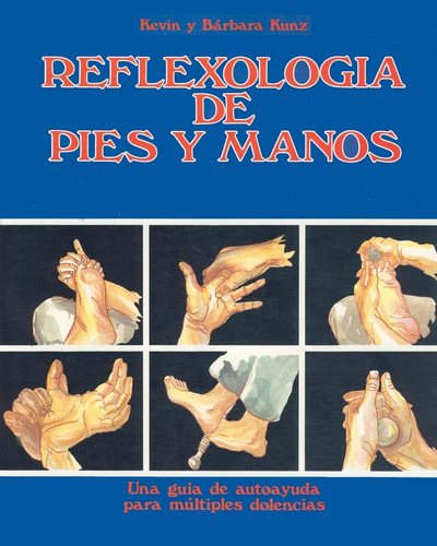 Libro: Reflexologia De Pies Y Manos: Una Guia De Autoayuda P