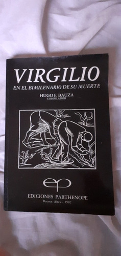 Hugo Bauza Virgilio En El Bimilenario De Su Muerte 