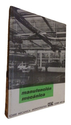 Manutención Mecánica. Ceac. I. Marcelo De Botton Coen&-.