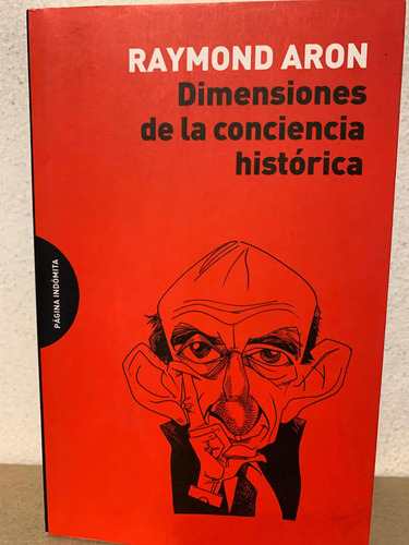 Dimensiones De La Conciencia Histórica Raymond Aron