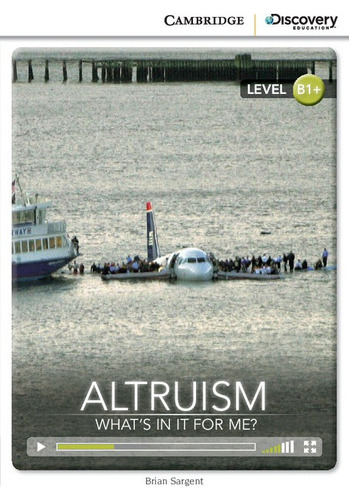 Altruism: What's In It For Me? B1+ +  Access