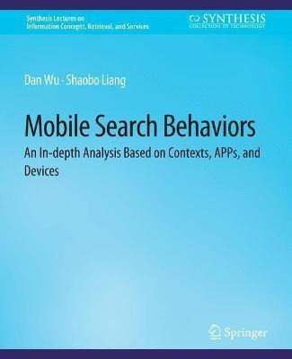 Libro Mobile Search Behaviors : An In-depth Analysis Base...