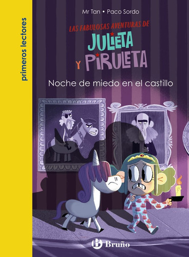 Julieta Y Piruleta 3 Noche De Miedo En El Castillo, De Mr Tan. Editorial Bruño, Tapa Blanda En Español