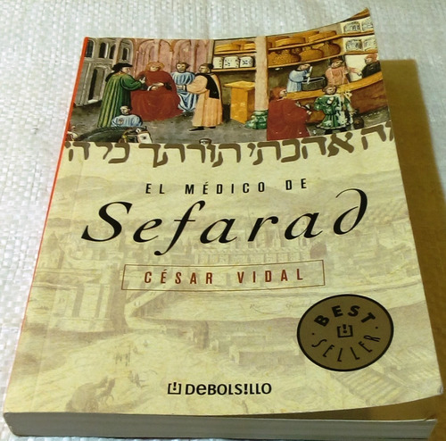 El Médico De Sefarad. Cesar Vidal