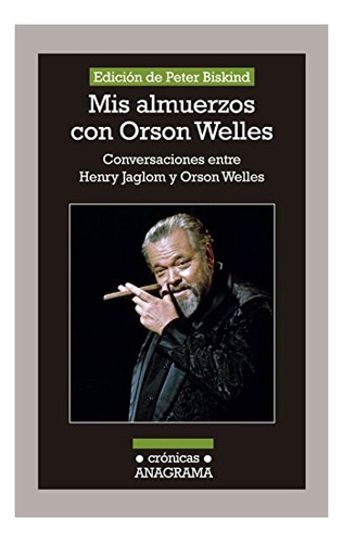 Mis Almuerzos Con Orson Wells - Welles, Jaglom