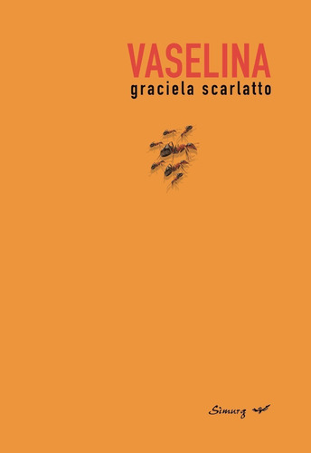 Vaselina - Graciela Scarlatto - Simurg