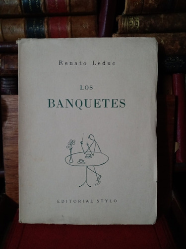 Renato Leduc Los Banquetes