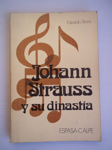 Johann Strauss Y Su Dinastía E Storni Clásicos Música Espasa