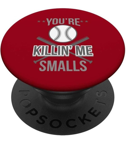 Cool You're Killin Me Smalls - Soporte Para Telefonos Y Tab