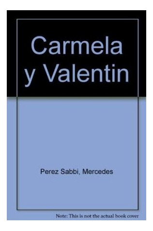 Libro Carmela Y Valentin De Perez Sabbi Mercedes / Barreiro