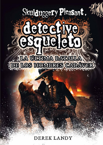 Detective Esqueleto: La Ãâºltima Batalla De Los Hombres Cadãâ¡ver, De Landy, Derek. Editorial Ediciones Sm, Tapa Dura En Español