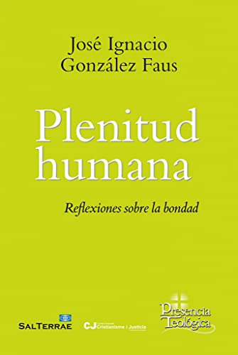 Plenitud Humana Reflexiones Sobre La Bondad : 296 -presencia