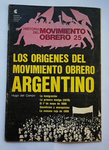 Los Orígenes Del Movimiento Obrero Argentino. C.e.a.l.
