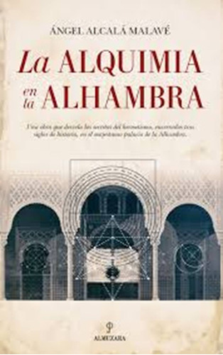 Alquimia En La Alhambra - Alcalá Malavé, Angel