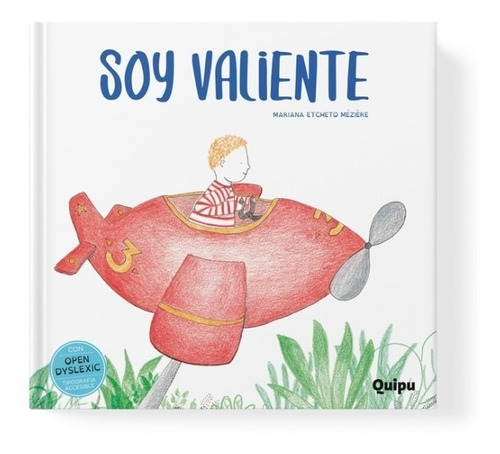 Soy Valiente. Mariana Etcheto Mézière. Editorial Quipu