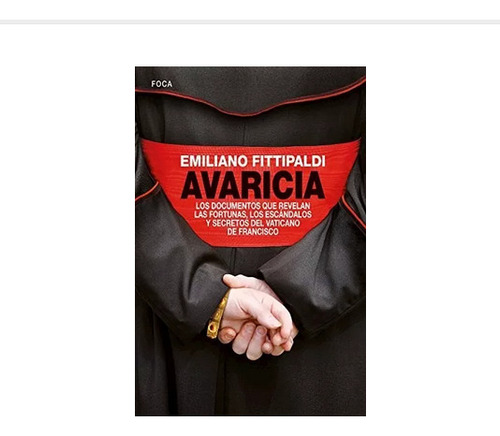 Libro Avaricia  Emiliano Fittipaldi   Ed. Foca