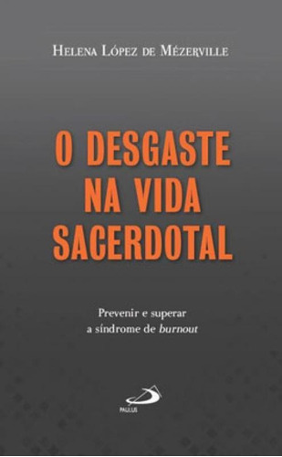 O Desgaste Na Vida Sacerdotal