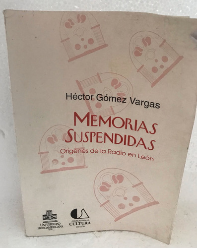 Radio En León, Orignes De La.  Libro Guanajuato.