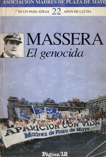 Massera El Genocida - Asociacion Madres De Plaza De Mayo