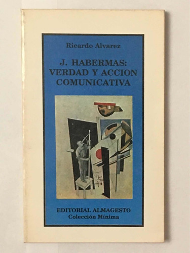 J Habermas Verdad Y Accion Comunicativa Ricardo Alvarez
