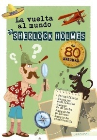 Vuelta Al Mundo De Sherlock Holmes, Sandra Lebrun, Larousse