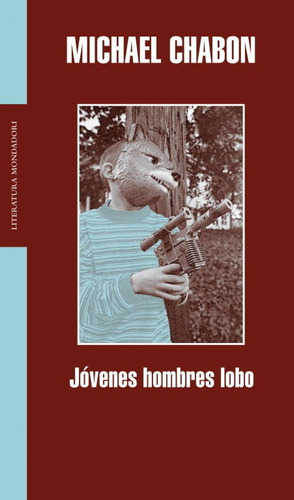 Jãâ³venes Hombres Lobo, De Chabon, Michael. Editorial Literatura Random House, Tapa Blanda En Español