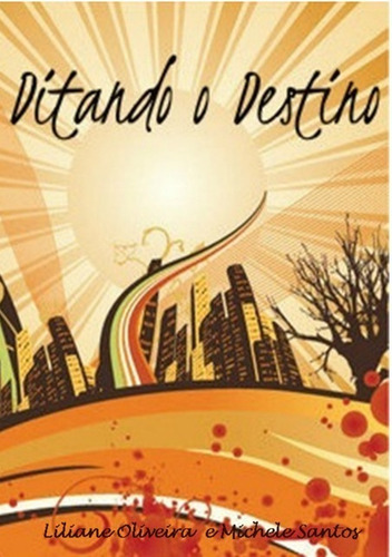 Livro Ditando O Destino