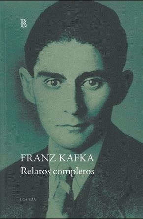 Relatos Completos- Kafka - Kafka, Franz