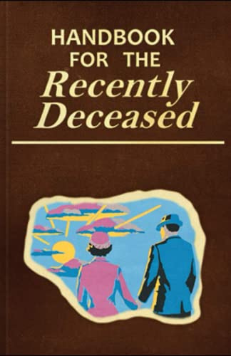 Handbook For The Recently Deceased: Handbook For The Recently Deceased Hardcover Ruled Journal, De Editions, Beetlejuice. Editorial Independently Published, Edición 1 En Inglés, 2021