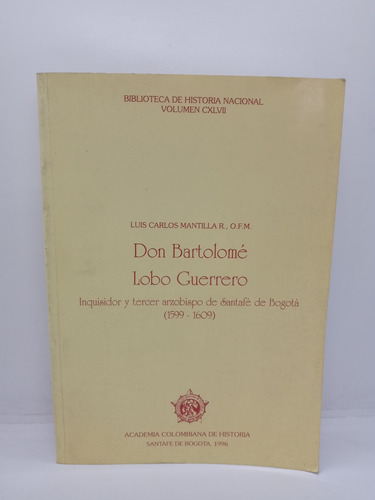 Don Bartolomé - Lobo Guerrero - Luis Carlos Mantilla 