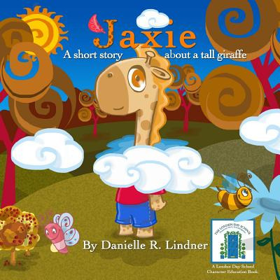 Libro Jaxie: A Short Story, About A Tall Giraffe - Lindne...