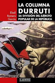 La Columna Durrut  26 Division Del Ejercito Popular De L...
