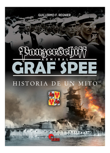 Panzerschiff Admiral Graf Spee, De Guillermo F. Regnier. Editorial Almena Ediciones, Tapa Blanda En Español