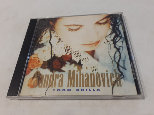 Todo Brilla, Sandra Mihanovich - Cd 1992 Nacional Ex