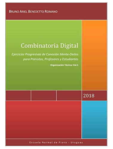 Combinatoria Digital: Conexion Mente-dedos Para Pianistas -o