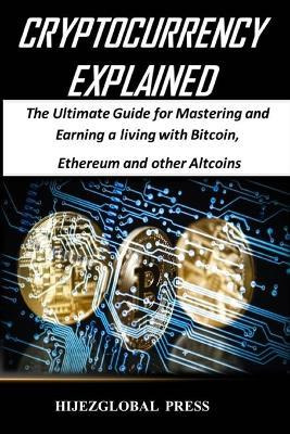 Libro Cryptocurrency Explained : The Ultimate Guide For M...